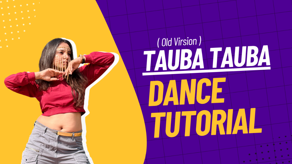 Tauba Tauba Dance Tutorial (Old Version)
